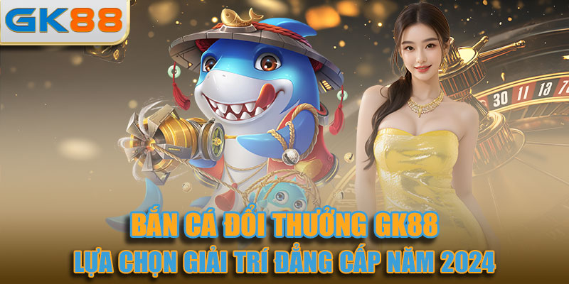 Bắn cá đổi thưởng